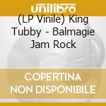(LP Vinile) King Tubby - Balmagie Jam Rock vinile