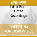 Edith Piaf - Great Recordings cd musicale di Edith Piaf