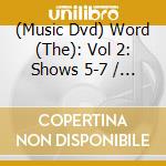 (Music Dvd) Word (The): Vol 2: Shows 5-7 / Various cd