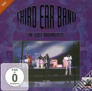 (Music Dvd) Third Ear Band - The Lost Broadcasts cd musicale