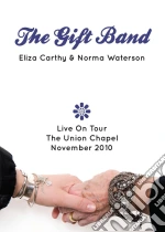 (Music Dvd) Eliza Carthy, Norma Waterson And The Gift Band - The Gift Band Live On Tour - The Union Chapel cd