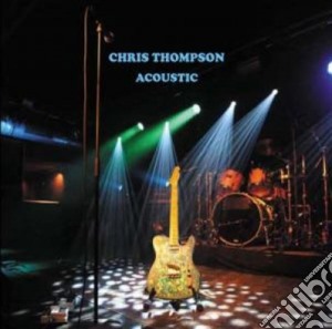 Thompson, Chris - Acoustic cd musicale di Chris Thompson