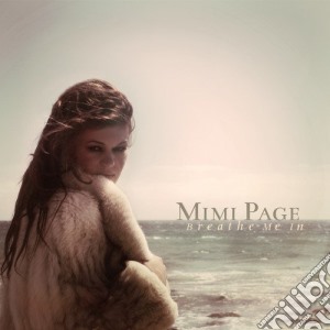 Mimi Page - Breathe Me In cd musicale di Mimi Page