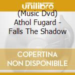 (Music Dvd) Athol Fugard - Falls The Shadow cd