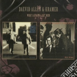 Daevid Allen & Kramer - Hit Men/Who's Afraid? (2 Cd) cd musicale di Daevid & kram Allen