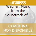 Wagner: Music from the Soundtrack of Tony Palmer's Film / O.S.T. cd