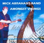 Mick Abrahams Band - Amongst Vikings - Live At The Gimleclub Roskilde, Denmark (2 Cd)