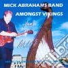 Mick Abrahams Band - Amongst Vikings - Live At The Gimleclub Roskilde, Denmark (2 Cd) cd