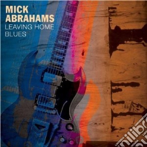 Mick Abrahams - Leaveing Home Blues (2 Cd) cd musicale di Mick Abrahams