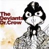 Deviants (The) - Dr Crow cd