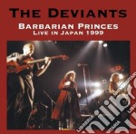 Deviants (The) - Barbarian Princes Live In Japan 1999