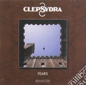 Clepsydra - Fears cd musicale di Clepsydra