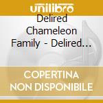 Delired Chameleon Family - Delired Chameleon Family cd