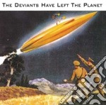 Deviants (The) - The Deviants Have Left The Planet