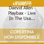 Daevid Allen - Playbax - Live In The Usa 1980 (Cd+Dvd)