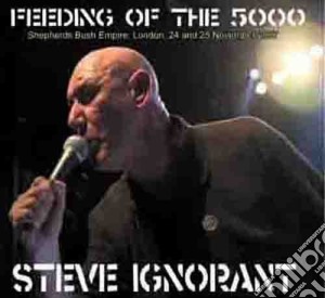 Steve Ignorant - The Feeding Of The 5000 (2 Cd) cd musicale di Steve Ignorant