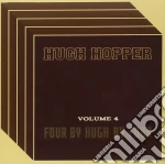Hugh Hopper - Four By Four By Hu (vol.4) cd