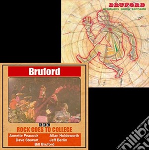 Bill Bruford - Rock Goes To College/gradually Going Tornado (2 Cd) cd musicale di Bruford