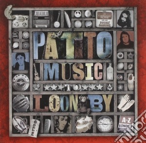 Patto - Music To Loon By cd musicale di Patto