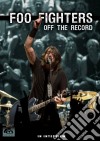 (Music Dvd) Foo Fighters - Off The Record cd