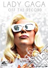 (Music Dvd) Lady Gaga - Off The Record cd