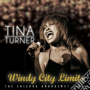 Tina Turner - Windy City Limits cd musicale di Tina Turner