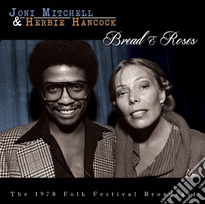 Joni Mitchell & Herbie Hancock - Bread & Roses cd musicale di Joni Mitchell & Herbie Hancock