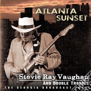 Stevie Ray Vaughan - Atlanta Sunset cd musicale di Stevie Ray Vaughan