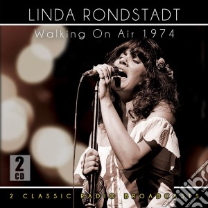 Linda Ronstadt - Walking On Air 1974 (2 Cd) cd musicale di Linda Ronstadt