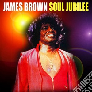 James Brown - Soul Jubilee cd musicale di James Brown