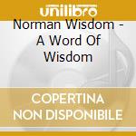 Norman Wisdom - A Word Of Wisdom cd