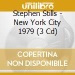 Stephen Stills - New York City 1979 (3 Cd) cd