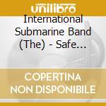 International Submarine Band (The) - Safe At Home cd