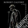 Robert Calvert - At The Queen Elizabeth Hall 1986 cd