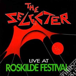 Selecter (The) - Live At Roskilde Festival cd musicale di Selecter (The)