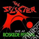Selecter (The) - Live At Roskilde Festival cd
