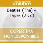 Beatles (The) - Tapes (2 Cd) cd