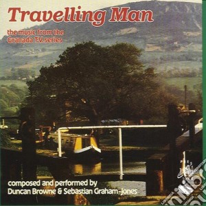 Duncan Browne & Sebastian Graham-Jones - Travelling Man cd musicale di Duncan Browne & Sebastian Graham