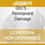 Gto'S - Permanent Damage