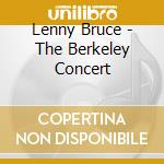 Lenny Bruce - The Berkeley Concert cd