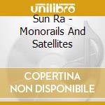 Sun Ra - Monorails And Satellites cd