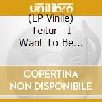 (LP Vinile) Teitur - I Want To Be Kind vinile