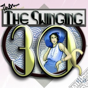Swinging 30s (The) (4 Cd) cd musicale di Various Artists