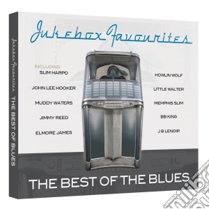 Jukebox Favourites - The Best Of Blues (4 Cd) cd musicale di Various Artists