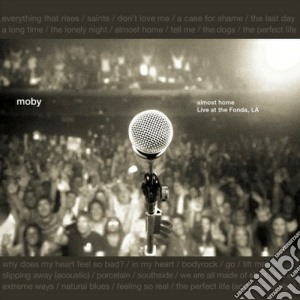 Moby - Almost Home-live At (cd + Dvd) cd musicale di Moby