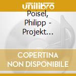 Poisel, Philipp - Projekt Seerosenteich (2 Cd) cd musicale di Poisel, Philipp