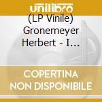 (LP Vinile) Gronemeyer Herbert - I Walk (Vinyl) vinile