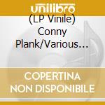 (LP Vinile) Conny Plank/Various - The Conny Plank Rework Sessions lp vinile di Conny Plank