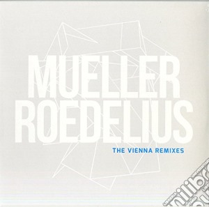 (LP Vinile) Mueller & Roedelius - The Vienna Remixes lp vinile di Mueller & Roedelius
