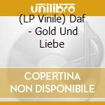 (LP Vinile) Daf - Gold Und Liebe vinile